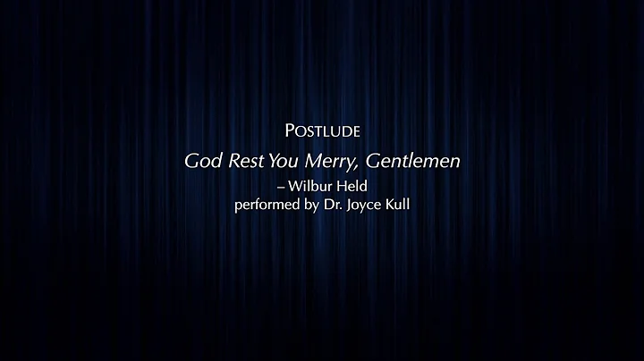 Organ solo: God rest you merry, gentlemen - setting by Wilbur Held