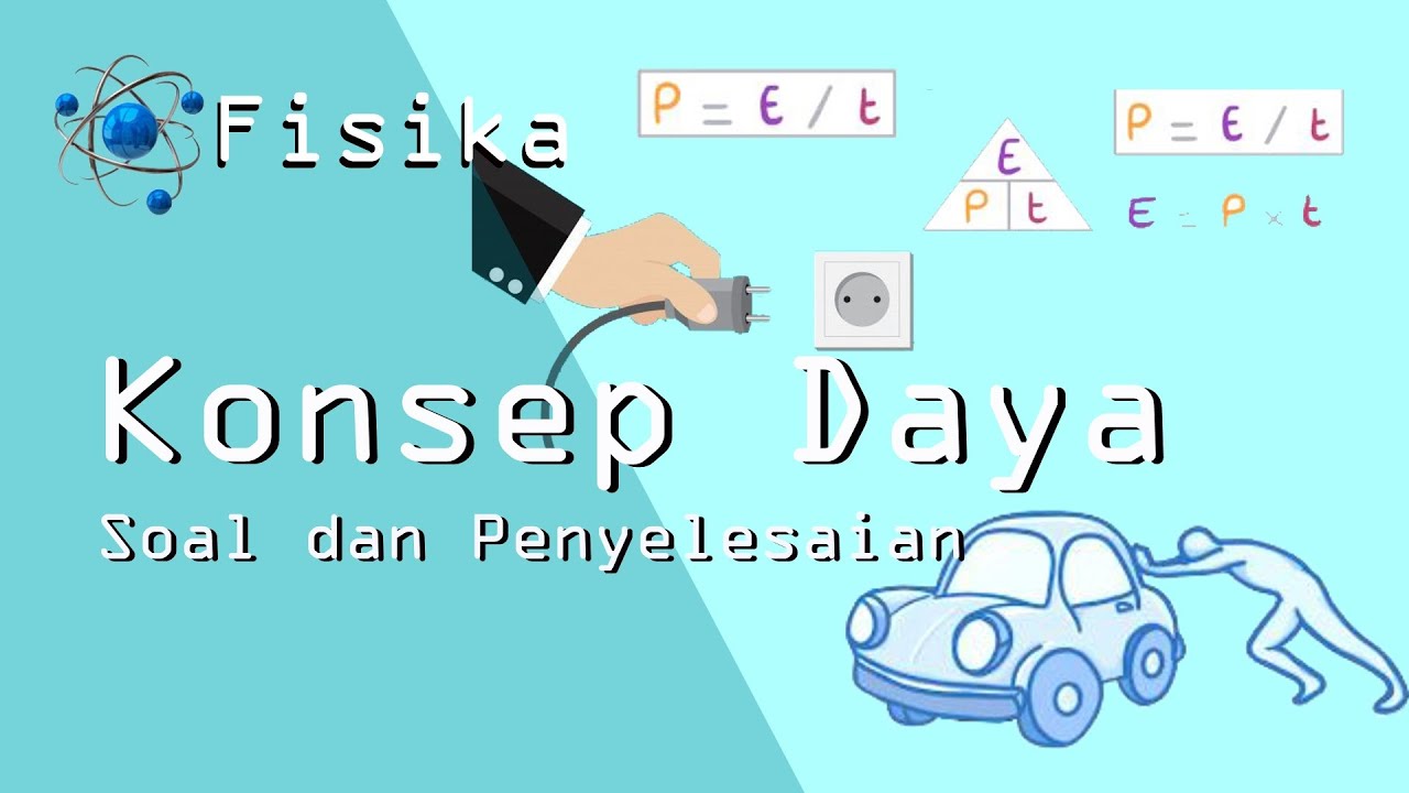 Konsep Daya dalam Fisika beserta Soal dan Penyelesaian - YouTube