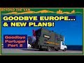 Goodbye Europe &amp; Exciting New Plans!