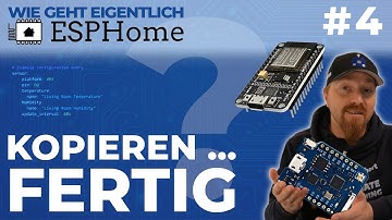 Geräte SUPER EINFACH mit Vorlagen in ESPHome verwenden (Wie geht eigentlich ESPHome? | #4)