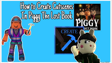 How To Create Cutscenes in Piggy The Lost Book! Easy and Fun!