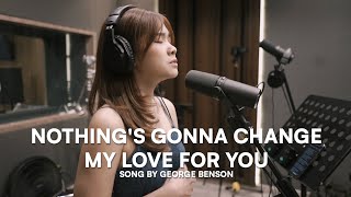 Nothing's Gonna Change My Love For You - George Benson - Cover by Serené