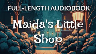 6.5 HRS Uninterrupted Reading / Complete Audiobook MAIDA&#39;S LITTLE SHOP to Help You Sleep All Night!