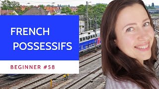 Beginner 58 French déterminants et pronoms possessifs for beginners