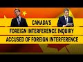 Canada’s foreign interference inquiry accused of foreign interference