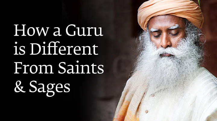 How a Guru is Different From Saints & Sages - Sadhguru