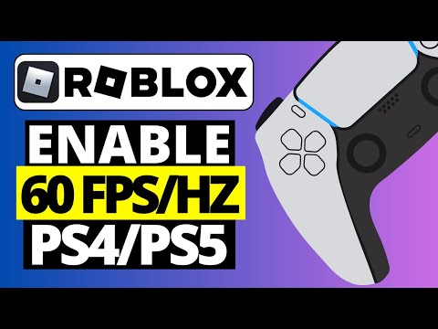 Enable 60Hz/FPS Output in Roblox On Playstation - PS4/PS5 