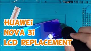 HUAWEI NOVA 3I LCD REPLACEMENT - CARA TUKAR LCD