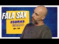 ESDRAS GALLO - FALA SAX #10