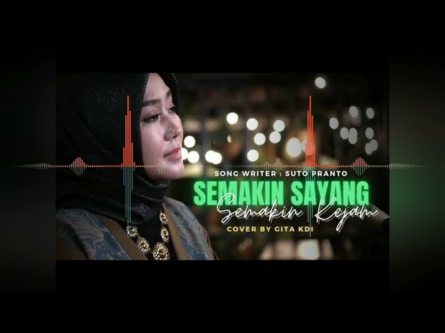 Semakin sayang semakin kejam - cover GITA KDI - Rizqichanel86 class=