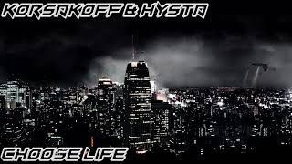 Korsakoff & Hysta - Choose Life