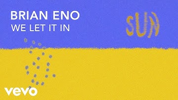 Brian Eno - We Let It In (Official Lyric Video)