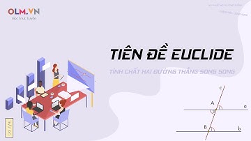 Tiên đề Euclide | Toán 7 | OLM.VN