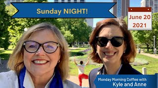 Sunday Night Market Update with Kyle Harvey and Anne Rossley, June 20, 2021