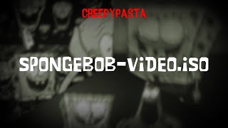 (Creepypasta) SpongeBob-Video.iso (by TheRealLukinspire)