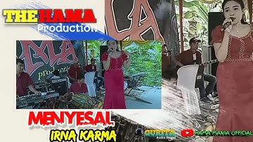 MENYESAL ~ IRNA Karma || The HAMA PRODUCTION {cover}