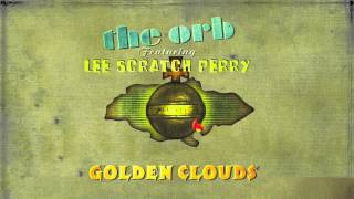 The Orb featuring Lee Scratch Perry - Golden Clouds