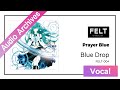 【FELT】05. Prayer Blue(FELT-004 Blue Drop)[Audio Archives]