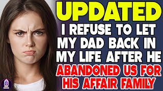 I Refuse To Let My Dad Back In My Life After He Abandoned Us For His Affair Family