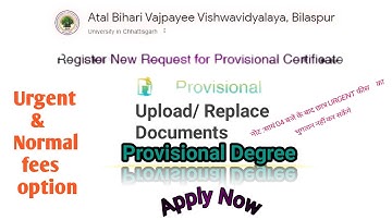 Apply For a Provisional Degree In Any Stream At Atal Bihari Vajpayee Vishwavidyalaya University.