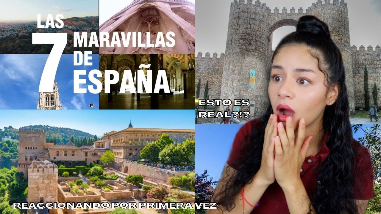 REACCIONO a LAS 7 MARAVILLAS DE ESPAÑA por PRIMERA VEZ