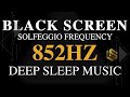 852hz Love Frequency, Raise Your Energy Vibrations - Cleanse Destructive Energy, Awakening Intuition