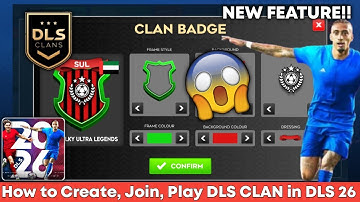 😱🔥DLS 26 NEW FEATURE!! Dream League Soccer CLAN • Create/Join DLS CLAN • Full Details