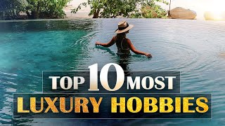 Top 10 Most Expensive Hobbies In The World