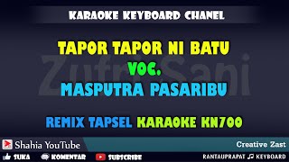 TAPOR TAPOR NI BATU MASPUTRA PASARIBU KARAOKE TAPSEL KN7000