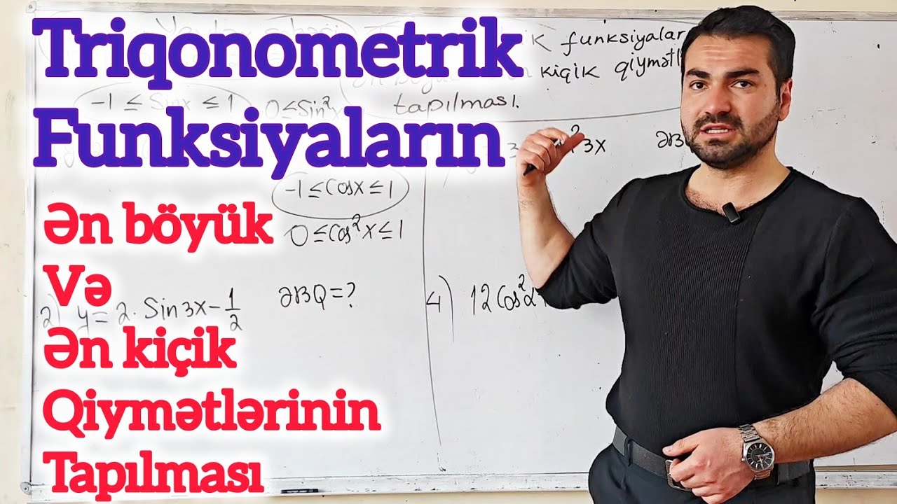 👉 Triqonometrik funksiyaların ən böyük və ən kiçik qiymətlərinin tapılması dim toplu üzərindən izah