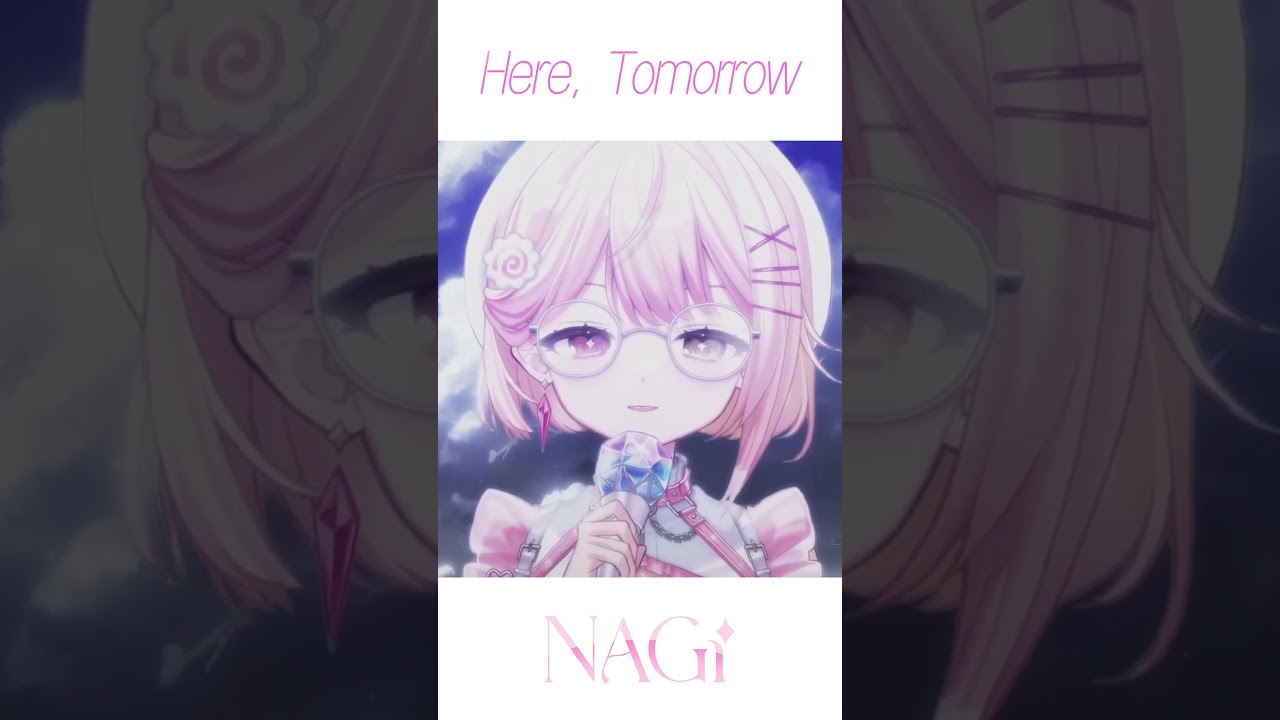 Here, Tomorrow  #nagiuta #vtuber #馬來西亞vtuber #lol  #shorts #歌ってみた #歌枠 #歌い手  #cover #歌回剪輯 | MYViki