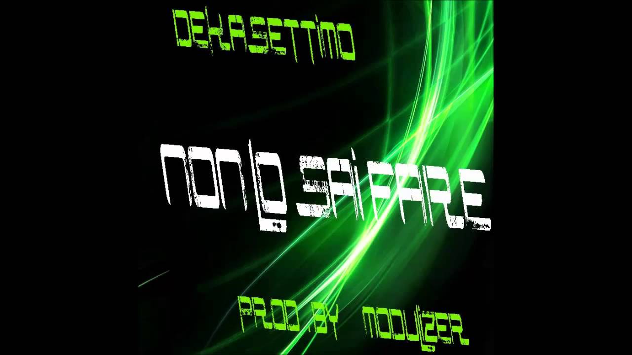 Dekasettimo - NON LO SAI FARE (Prod. Modulizer)