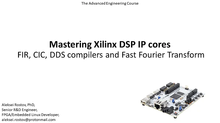 Mastering Xilinx DSP IP cores on Zynq 7000: FIR, CIC, DDS, FFT