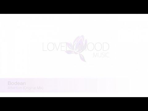 Guarda Bodean - Attention (Original Mix) su YouTube Guarda Bodean - Attention (Original Mix) su YouTube