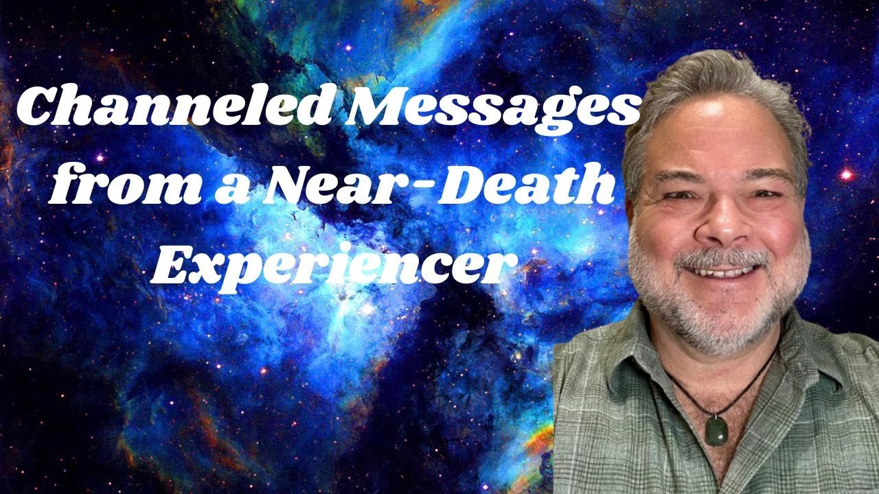 Channeled Wisdom from a Near Death Experiencer #nde - YouTube