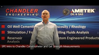 SPE Intro to Chandler Consistometer and Gel Strength Measurements
