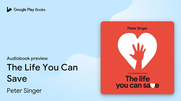 The Life You Can Save by Peter Singer · Audiobook preview