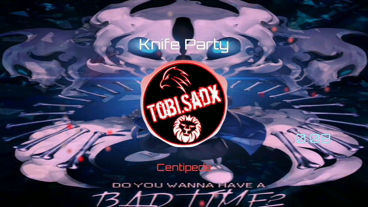 Knife Party Centipede [ Tobi Sadx Release] Youtube