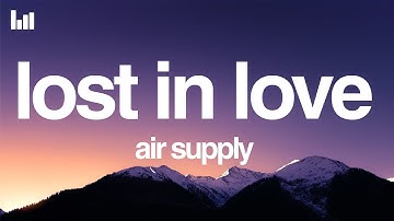 Thumbnail of Air Supply - Lost In Love (Lyrics)