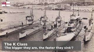 The K class  Lawndarts of the sea?