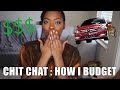 Chit Chat GRWM: How I Budget for a Mercedes Benz and Brand New Home!!