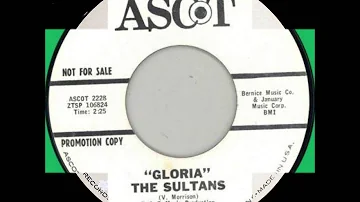 SULTANS - GLORIA / I WANNA KNOW - ASCOT 2228 - 1966