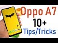 Oppo A7 10+ Tips and Tricks