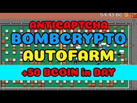 BOMB CRYPTO FARM BOT + ANTICAPTCHA | BOMBCRYPTO | BombCrypto Bot | AutoFarm | captcha bot | NFT GAME