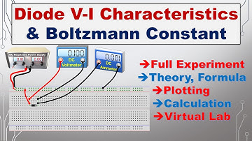Diode V-I Characteristics | Boltzmann Constant | Virtual Lab | Practical File