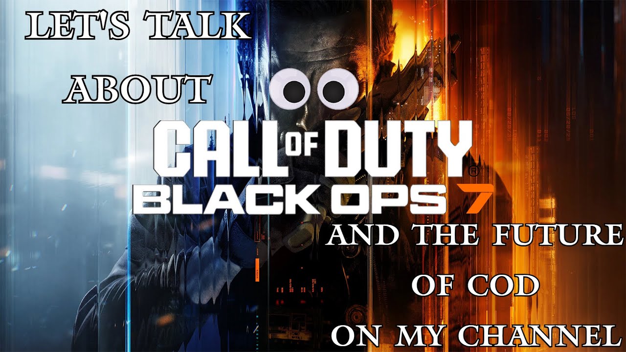 Let's talk about BO7 and the future of CoD on my channel