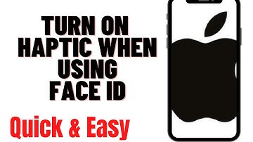 HOW TO TURN ON HAPTIC WHEN USING FACE ID ON IPHONE