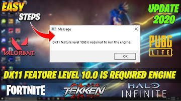 How To Fix DX11 Feature Level 10.0 is required to run the engine Fortnite Chapter 3, Valorant, PUBG