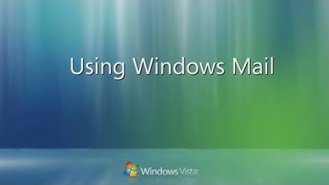 Windows Mail Welcome Center Video from Windows Vista