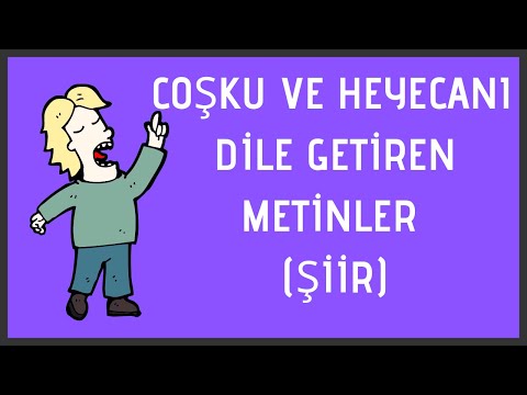 Coşku ve Heyecanı Dile Getiren Metinler Şiir / Türk Dili ve Edebiyatı